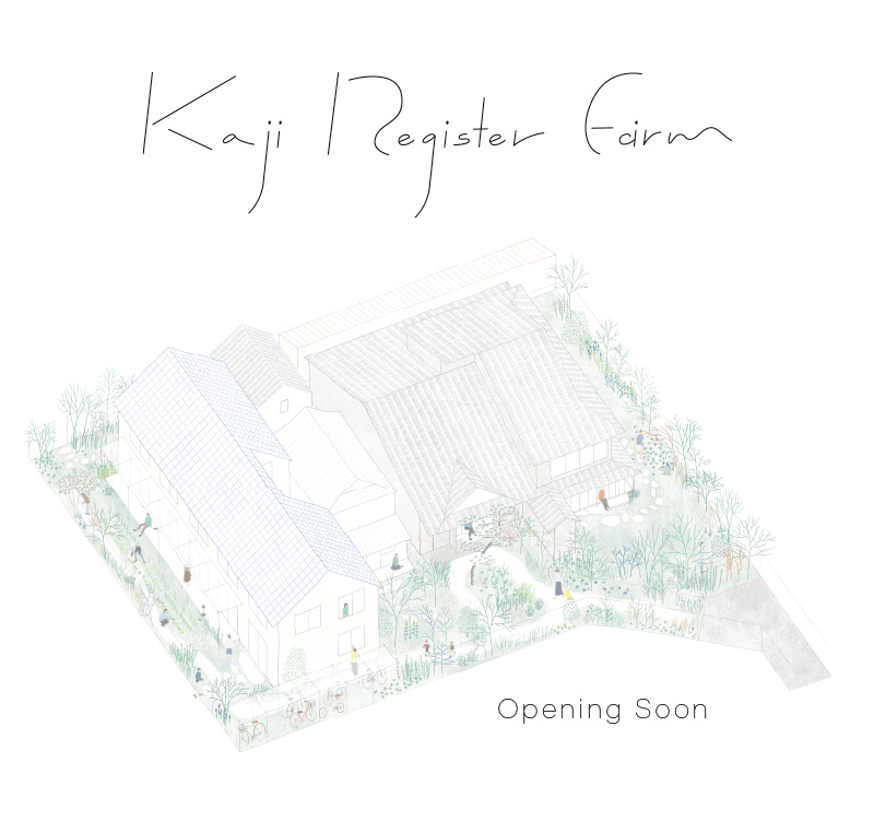 Kaji Register Fairm, opening soon